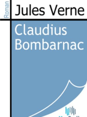 cover image of Claudius Bombarnac